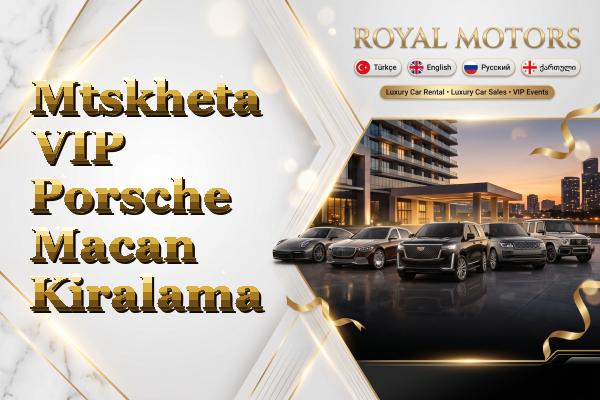 Mtskheta VIP Porsche Macan Kiralama