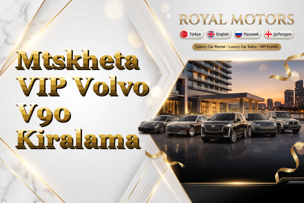 Mtskheta VIP Volvo V90 Kiralama