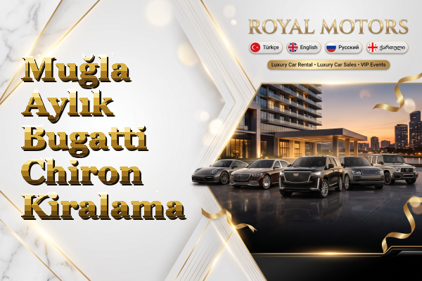 Muğla Aylık Bugatti Chiron Kiralama