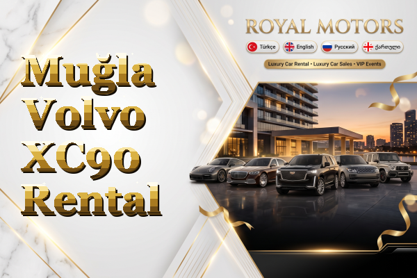 Muğla Volvo XC90 Rental