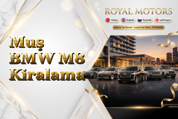 Muş BMW M8 Kiralama