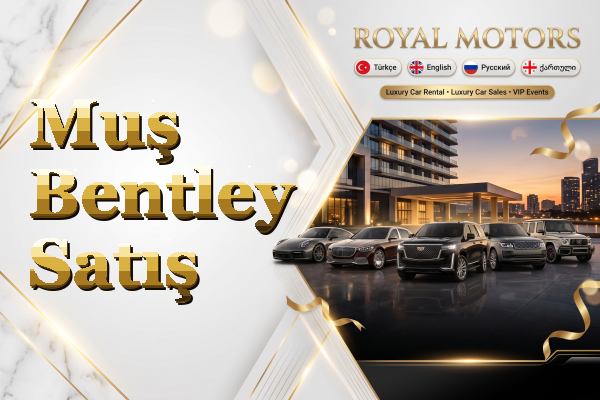 Muş Bentley Satış