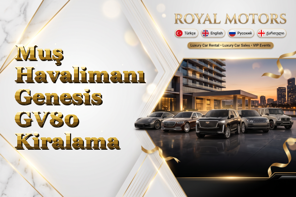 Muş Havalimanı Genesis GV80 Kiralama