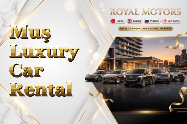 Muş Luxury Car Rental