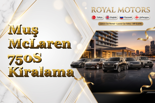 Muş McLaren 750S Kiralama