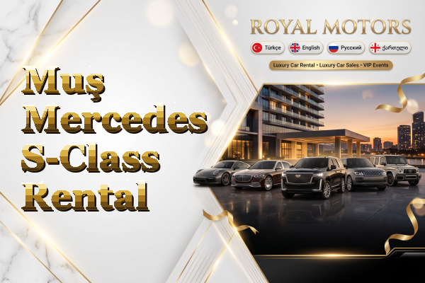 Muş Mercedes S-Class Rental