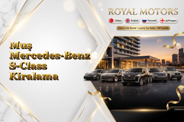 Muş Mercedes-Benz S-Class Kiralama