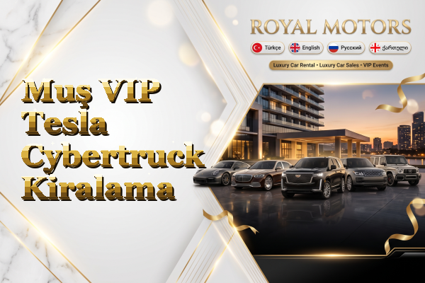 Muş VIP Tesla Cybertruck Kiralama