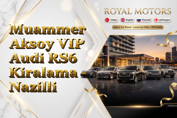 Muammer Aksoy VIP Audi RS6 Kiralama - Nazilli