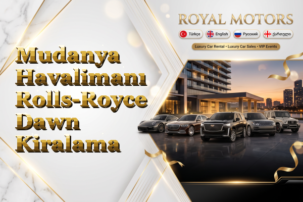 Mudanya Havalimanı Rolls-Royce Dawn Kiralama