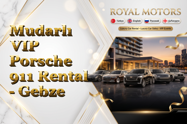 Mudarlı VIP Porsche 911 Rental - Gebze