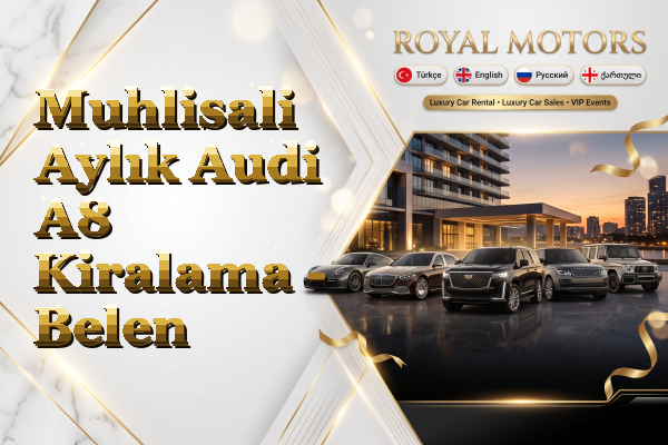 Muhlisali Aylık Audi A8 Kiralama - Belen
