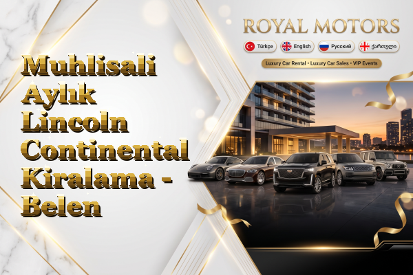 Muhlisali Aylık Lincoln Continental Kiralama - Belen