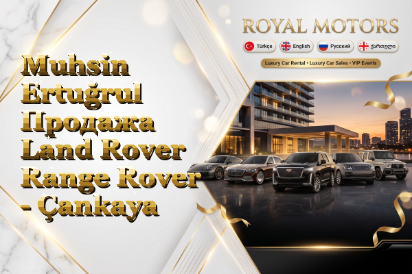 Muhsin Ertuğrul Продажа Land Rover Range Rover - Çankaya