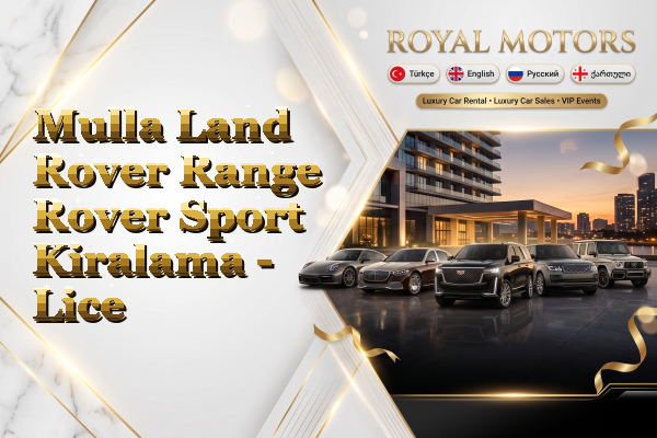 Mulla Land Rover Range Rover Sport Kiralama - Lice