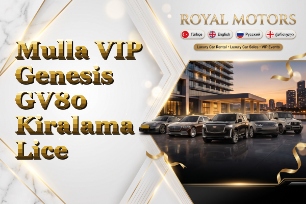 Mulla VIP Genesis GV80 Kiralama - Lice