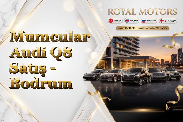 Mumcular Audi Q8 Satış - Bodrum