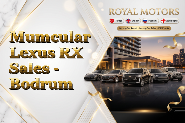 Mumcular Lexus RX Sales - Bodrum