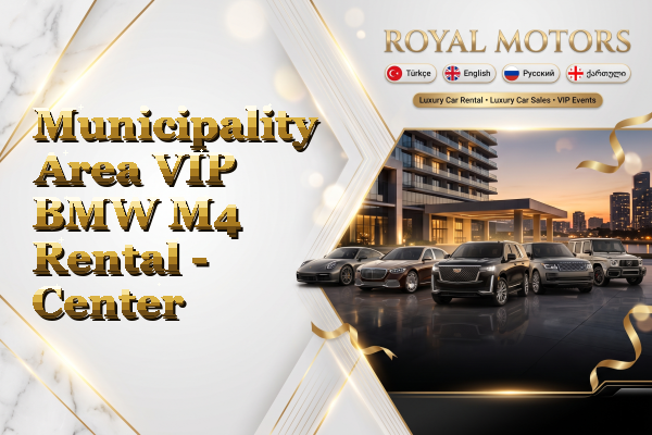 Municipality Area VIP BMW M4 Rental - Center