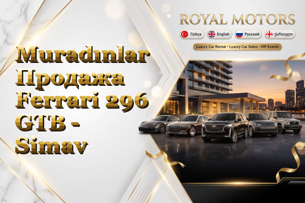 Muradınlar Продажа Ferrari 296 GTB - Simav