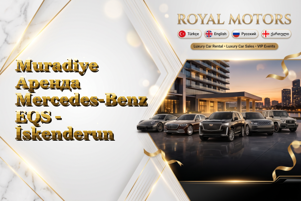 Muradiye Аренда Mercedes-Benz EQS - İskenderun