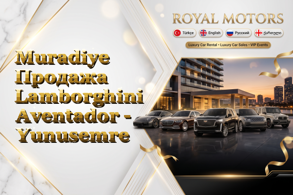 Muradiye Продажа Lamborghini Aventador - Yunusemre