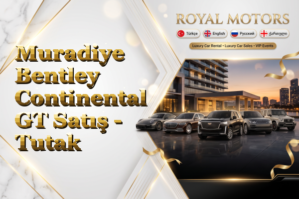 Muradiye Bentley Continental GT Satış - Tutak