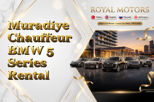 Muradiye Chauffeur BMW 5 Series Rental