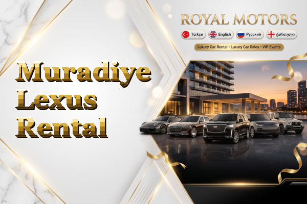 Muradiye Lexus Rental