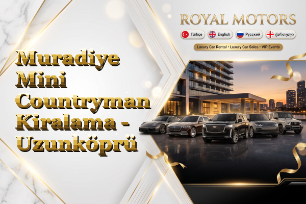 Muradiye Mini Countryman Kiralama - Uzunköprü