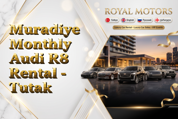 Muradiye Monthly Audi R8 Rental - Tutak