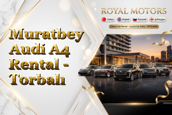 Muratbey Audi A4 Rental - Torbalı