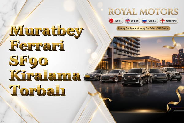 Muratbey Ferrari SF90 Kiralama - Torbalı