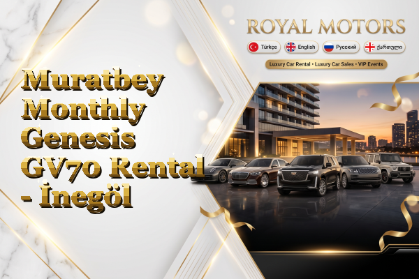 Muratbey Monthly Genesis GV70 Rental - İnegöl