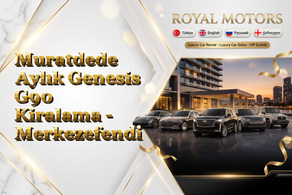 Muratdede Aylık Genesis G90 Kiralama - Merkezefendi