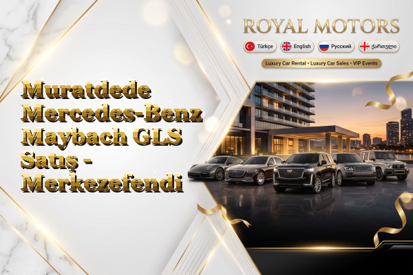 Muratdede Mercedes-Benz Maybach GLS Satış - Merkezefendi