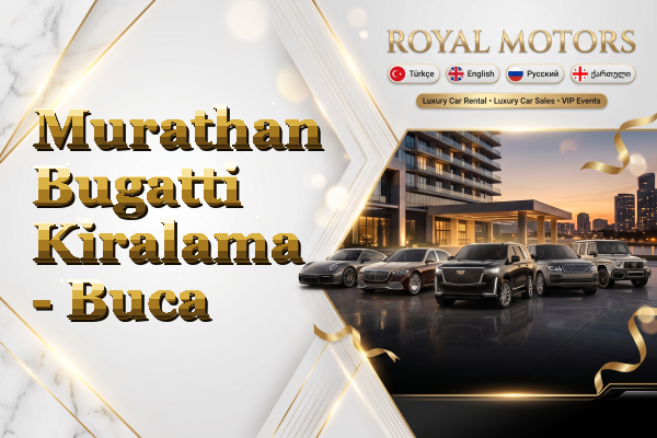 Murathan Bugatti Kiralama - Buca