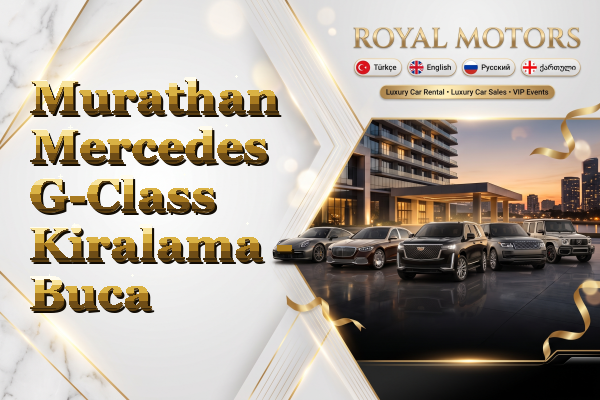Murathan Mercedes G-Class Kiralama - Buca