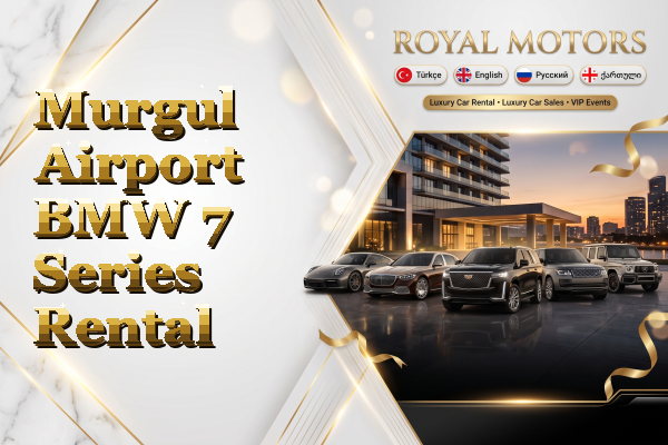 Murgul Airport BMW 7 Series Rental