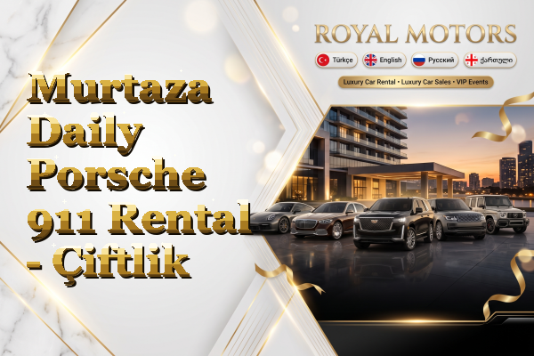 Murtaza Daily Porsche 911 Rental - Çiftlik