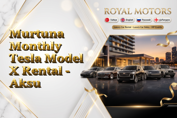 Murtuna Monthly Tesla Model X Rental - Aksu