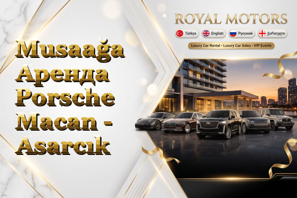 Musaağa Аренда Porsche Macan - Asarcık