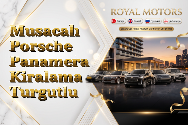 Musacalı Porsche Panamera Kiralama - Turgutlu