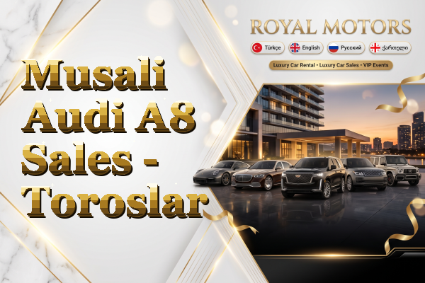Musali Audi A8 Sales - Toroslar