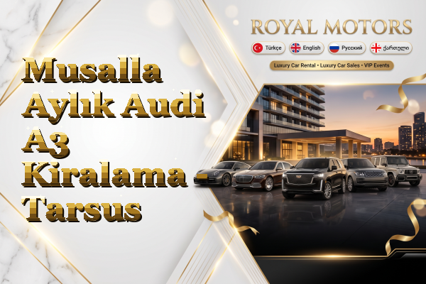 Musalla Aylık Audi A3 Kiralama - Tarsus