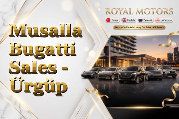 Musalla Bugatti Sales - Ürgüp