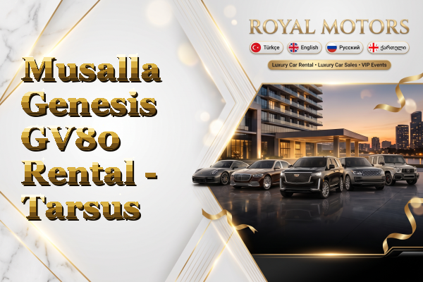 Musalla Genesis GV80 Rental - Tarsus