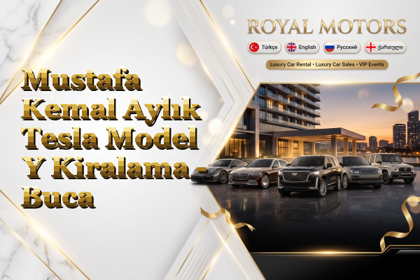 Mustafa Kemal Aylık Tesla Model Y Kiralama - Buca