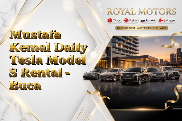 Mustafa Kemal Daily Tesla Model S Rental - Buca