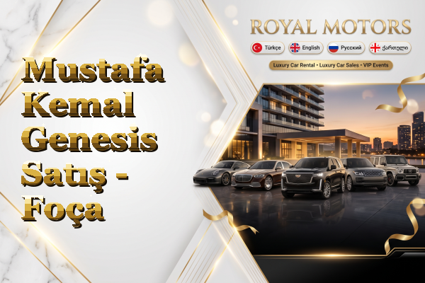 Mustafa Kemal Genesis Satış - Foça